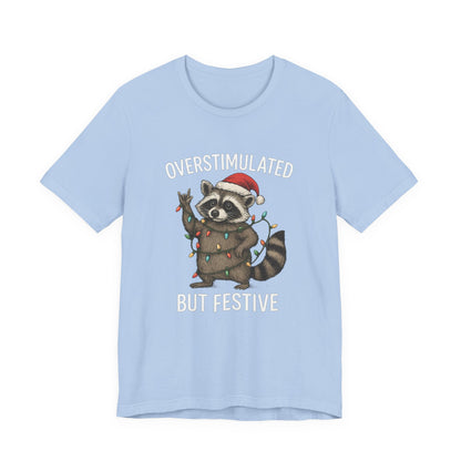 Overstimulated but Festive Raccoon - Christmas T-Shirt | Holiday | Roly Poly Print