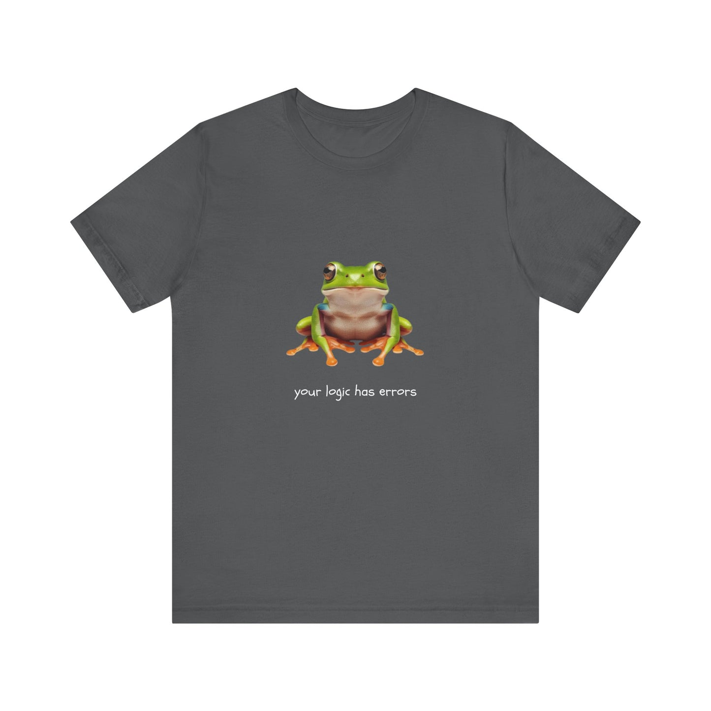 Your Logic Has Errors Tree Frog - T-Shirt | STEM | Roly Poly Print