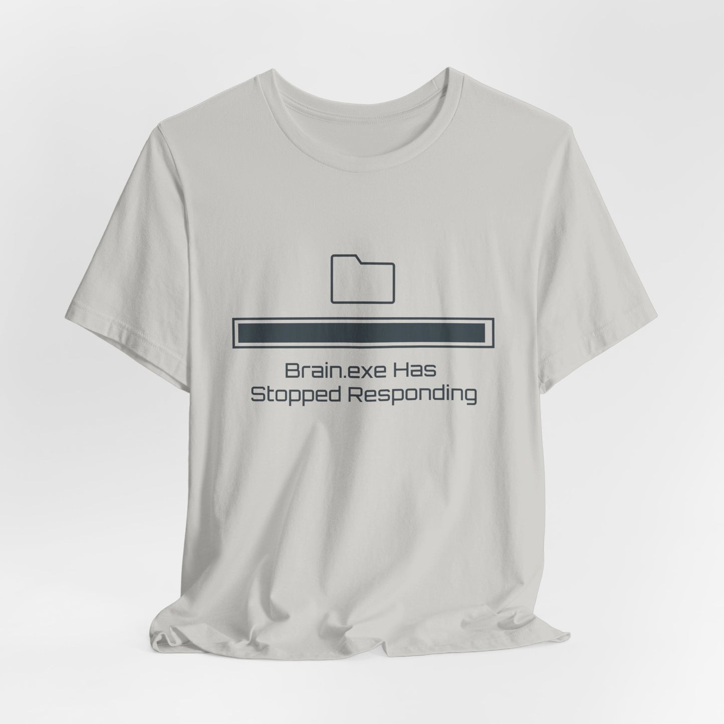 Brain.exe Has Stopped Responding | T-Shirt