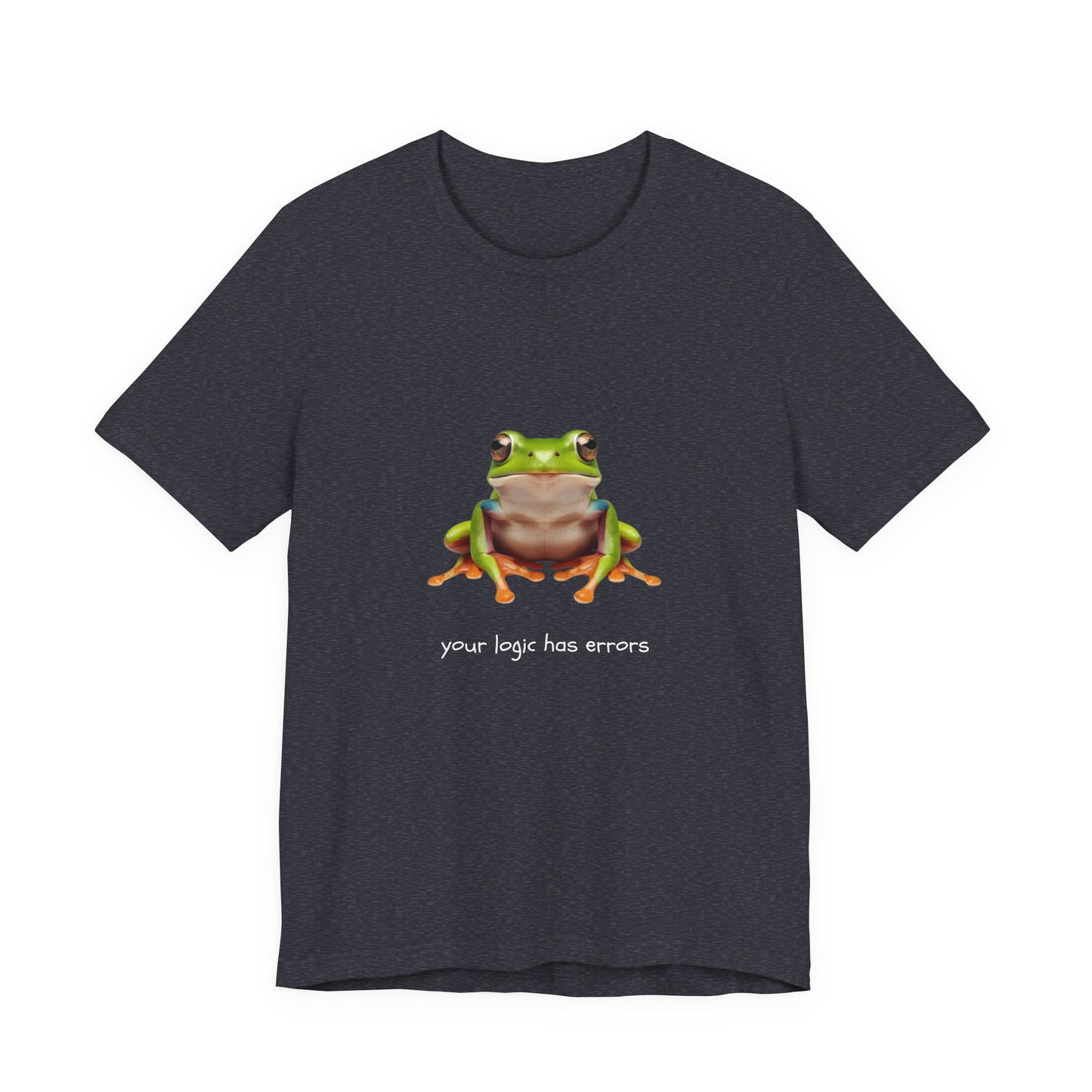 Your Logic Has Errors Tree Frog - T-Shirt | STEM | Roly Poly Print