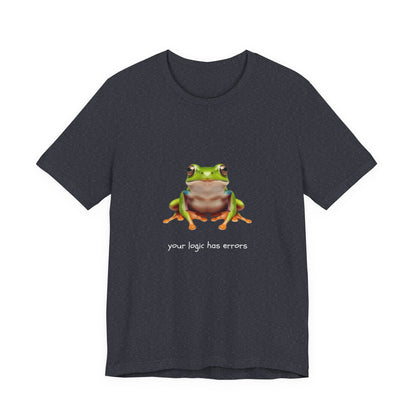 Your Logic Has Errors Tree Frog - T-Shirt | STEM | Roly Poly Print