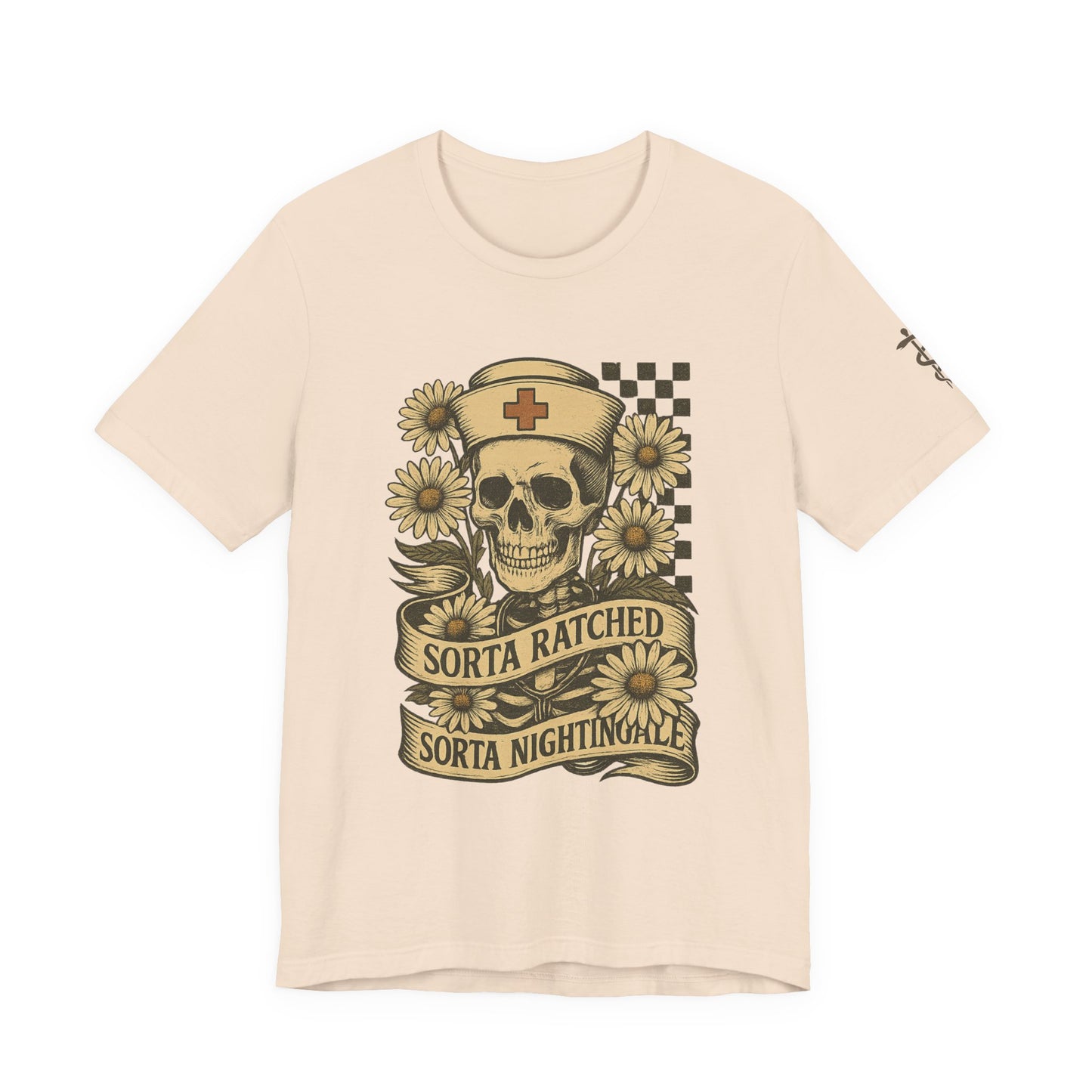 Sorta Ratched Sorta Nightingale with Daisies - T-Shirt | Nurses and Healthcare | Roly Poly Print