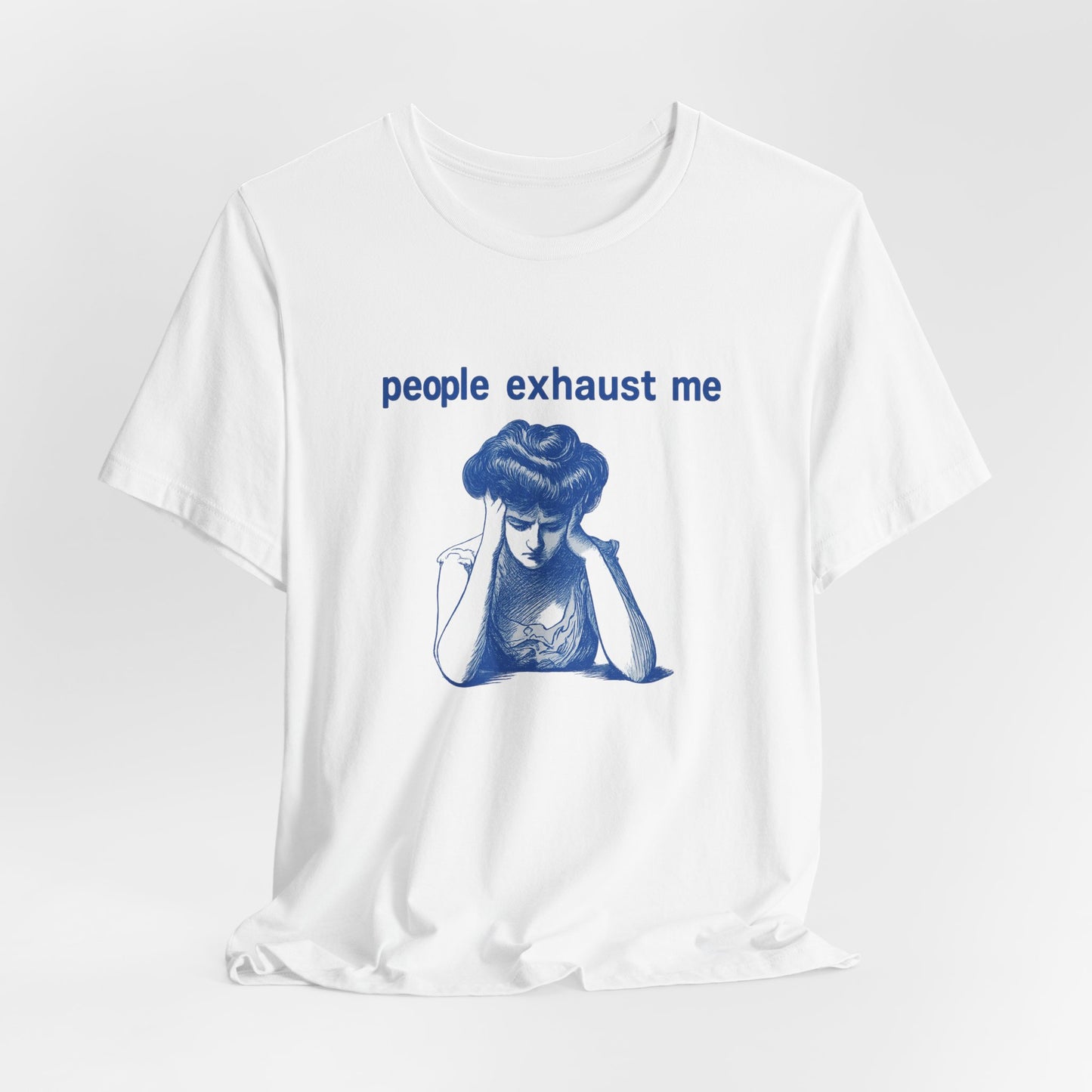 People Exhaust Me - T-Shirt | Funny & Sarcastic | Roly Poly Print