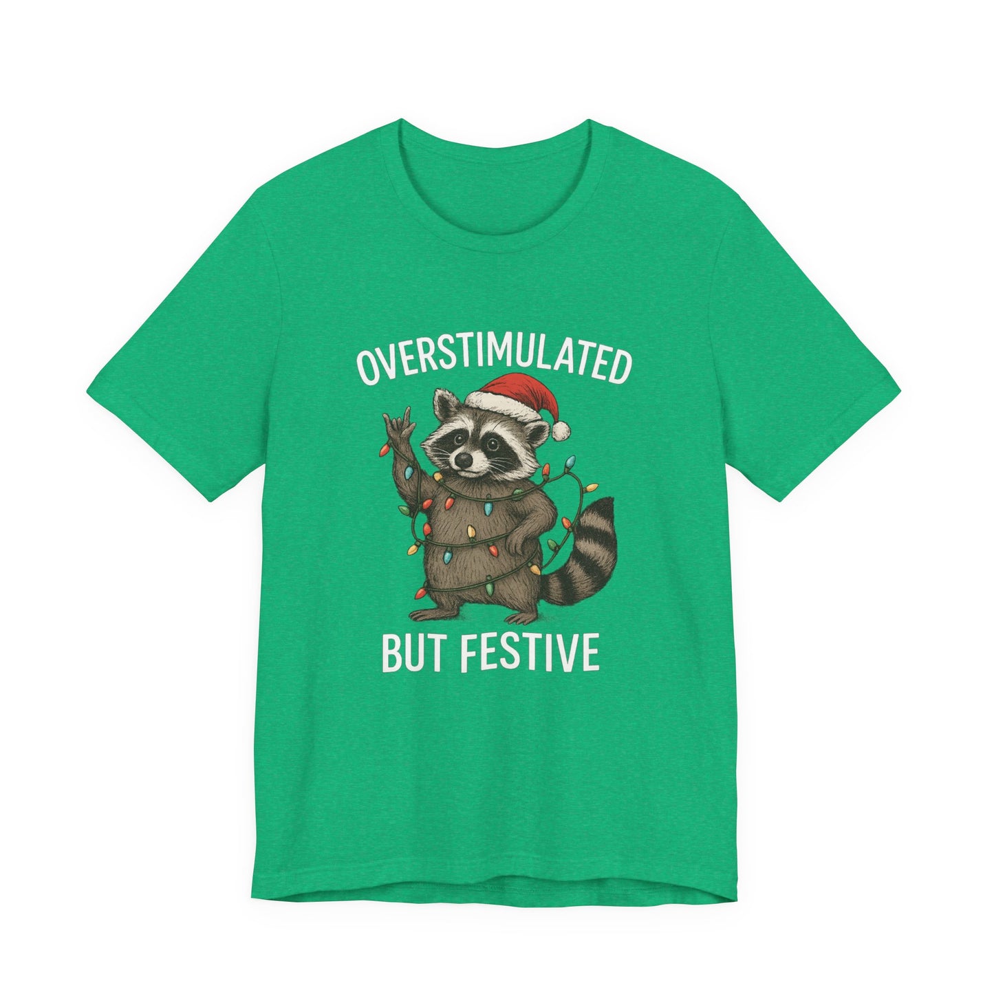 Overstimulated but Festive Raccoon - Christmas T-Shirt | Holiday | Roly Poly Print