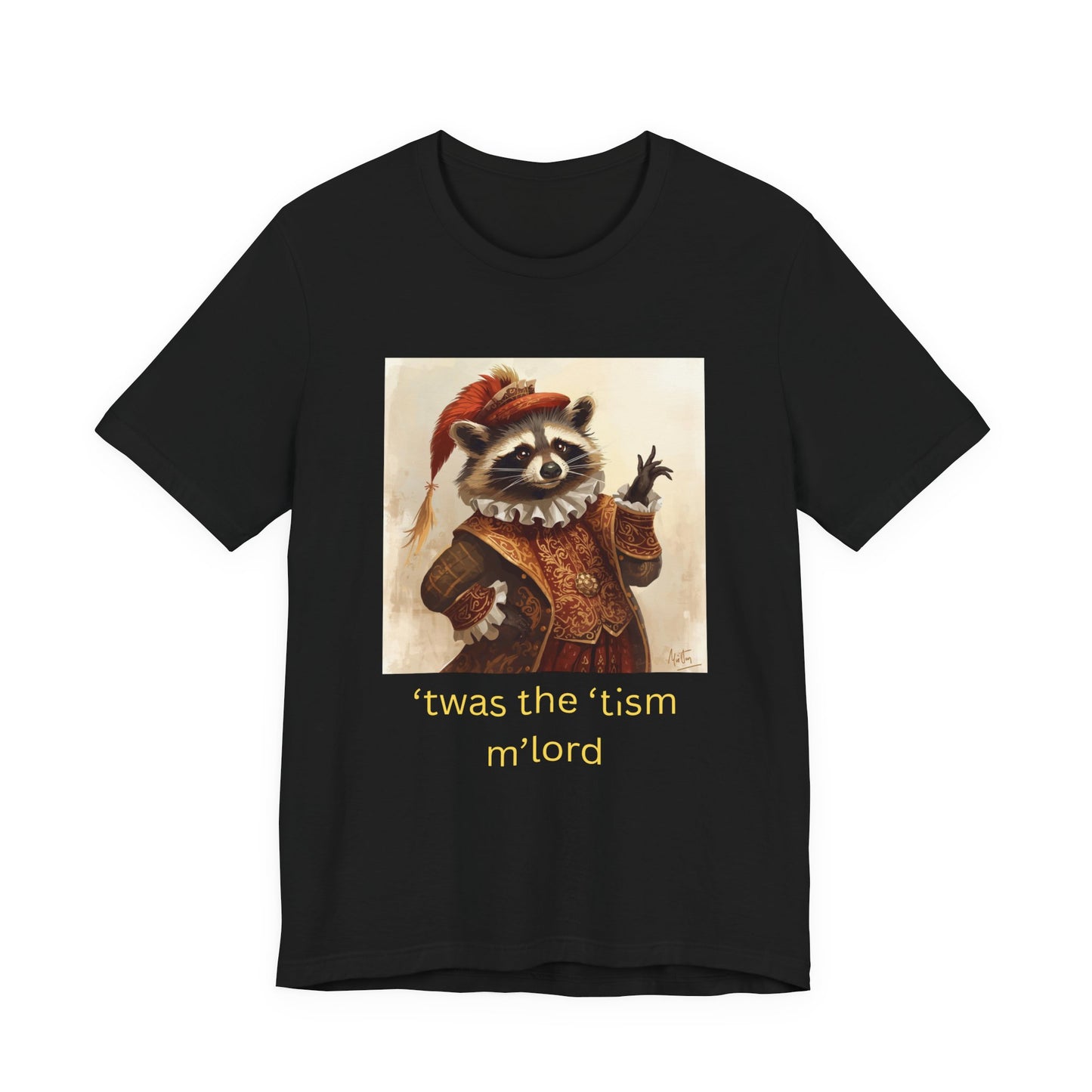 ’twas the ’tism m’lord Medieval Raccoon – T-Shirt | Overstimulated Humor | Roly Poly Print