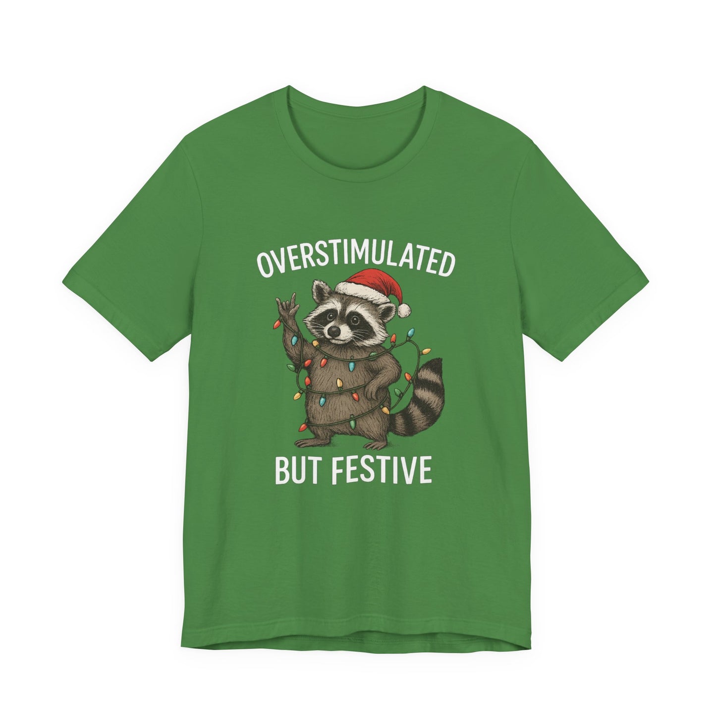 Overstimulated but Festive Raccoon - Christmas T-Shirt | Holiday | Roly Poly Print