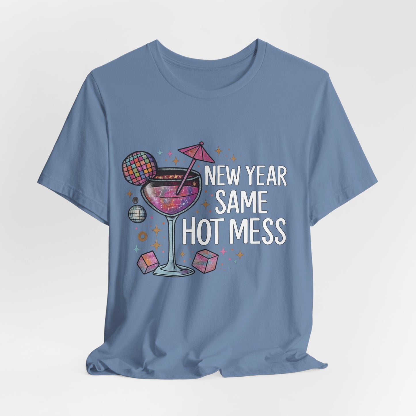 New Year Same Hot Mess Tee — Funny NYE Cocktail Graphic T-Shirt