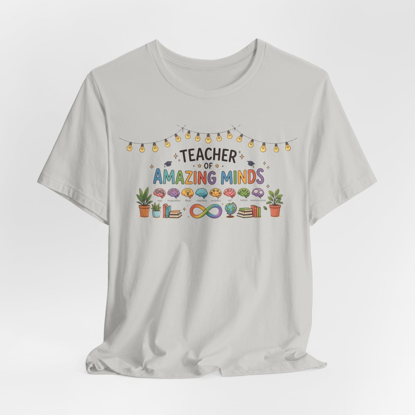 Teacher of Amazing Minds | T-Shirt