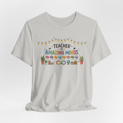 Teacher of Amazing Minds | T-Shirt