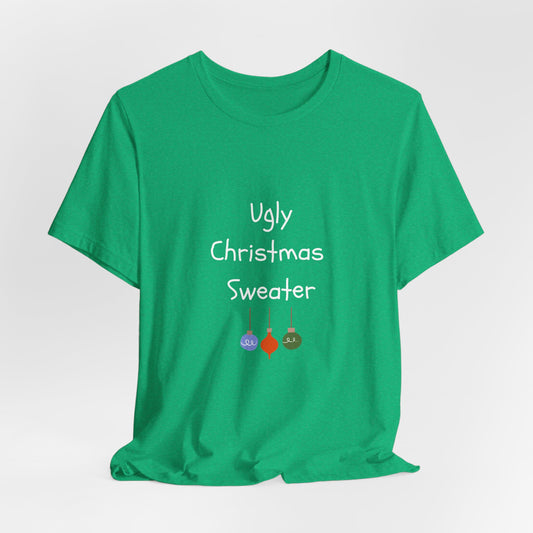 Ugly Christmas Sweater Text on Green - Christmas T-Shirt | Holiday | Roly Poly Print