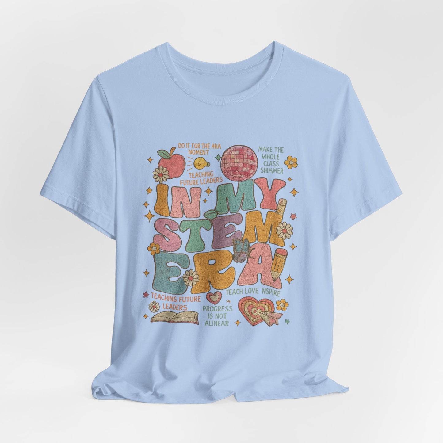 In My STEM Era - Teacher T-Shirt | STEM | Roly Poly Print