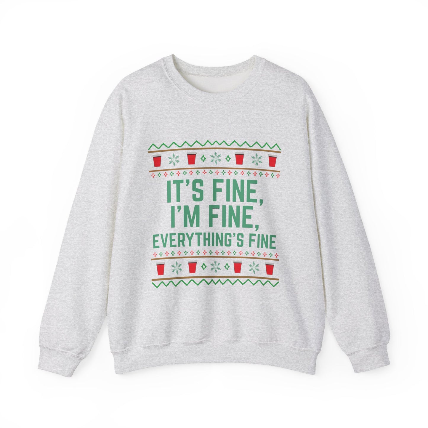 It's Fine, I'm Fine, Everything's Fine Solo Cup for White - Christmas Sweatshirt | Holiday | Roly Poly Print