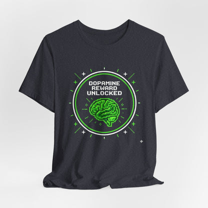 Dopamine Reward Unlocked | T-Shirt