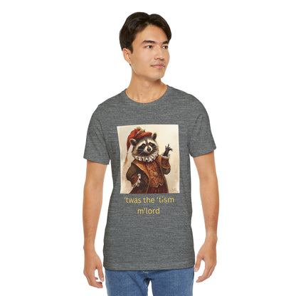’twas the ’tism m’lord Medieval Raccoon – T-Shirt | Overstimulated Humor | Roly Poly Print