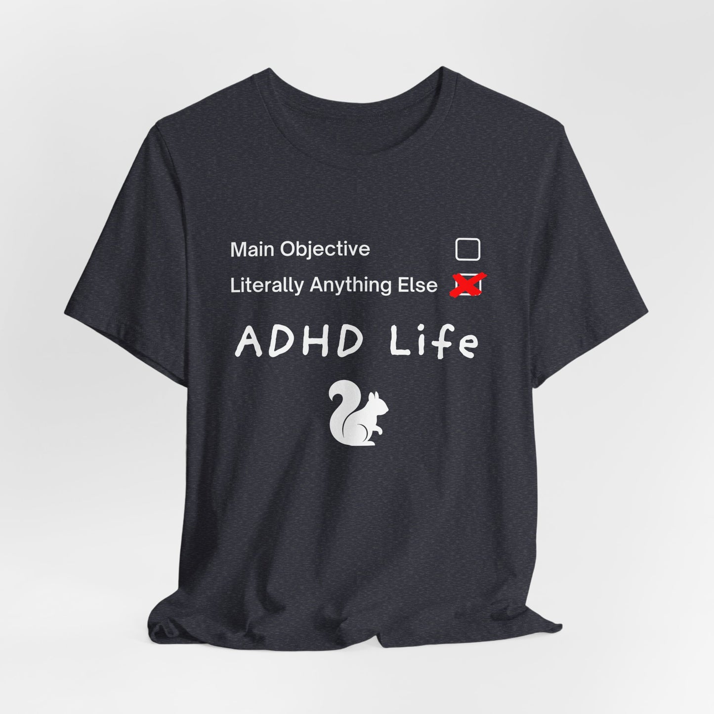 ADHD Life Checklist | T-Shirt
