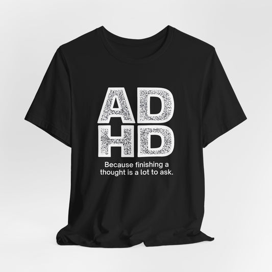 ADHD Thoughts | T-Shirt