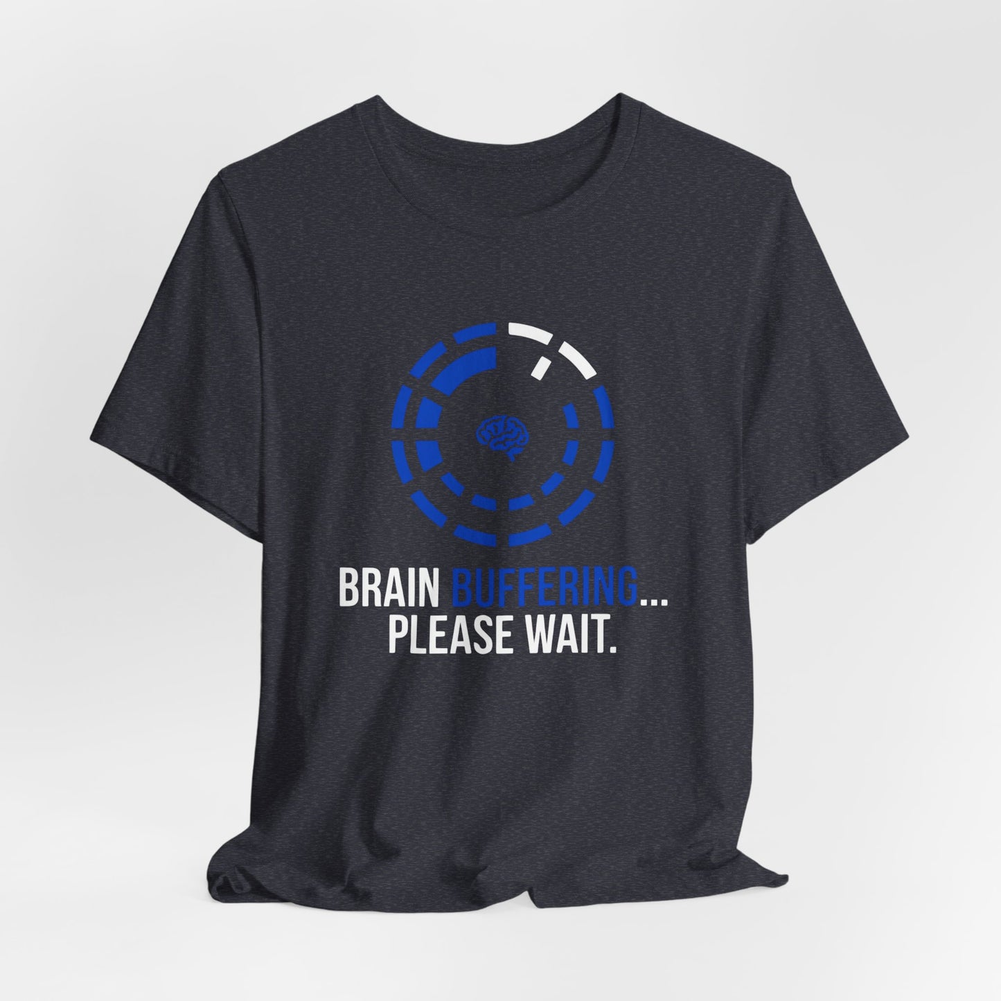 Brain Buffering | T-Shirt