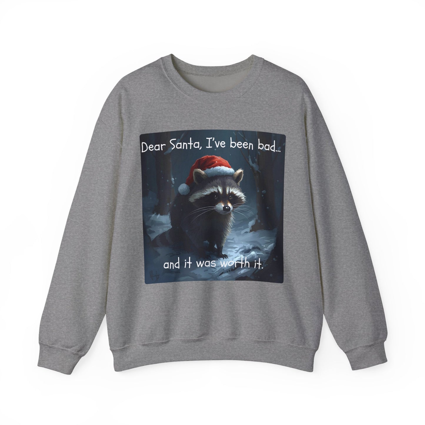 Dear Santa, I've Been Bad and It Was Worth It Raccoon - Christmas Sweatshirt | Pets and Animals | Roly Poly Print