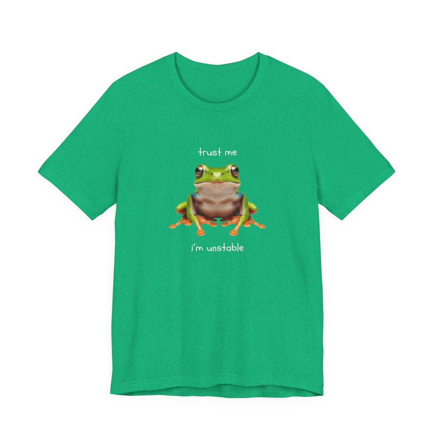 Trust Me, I'm Unstable Tree Frog - T-Shirt | Pets and Animals | Roly Poly Print