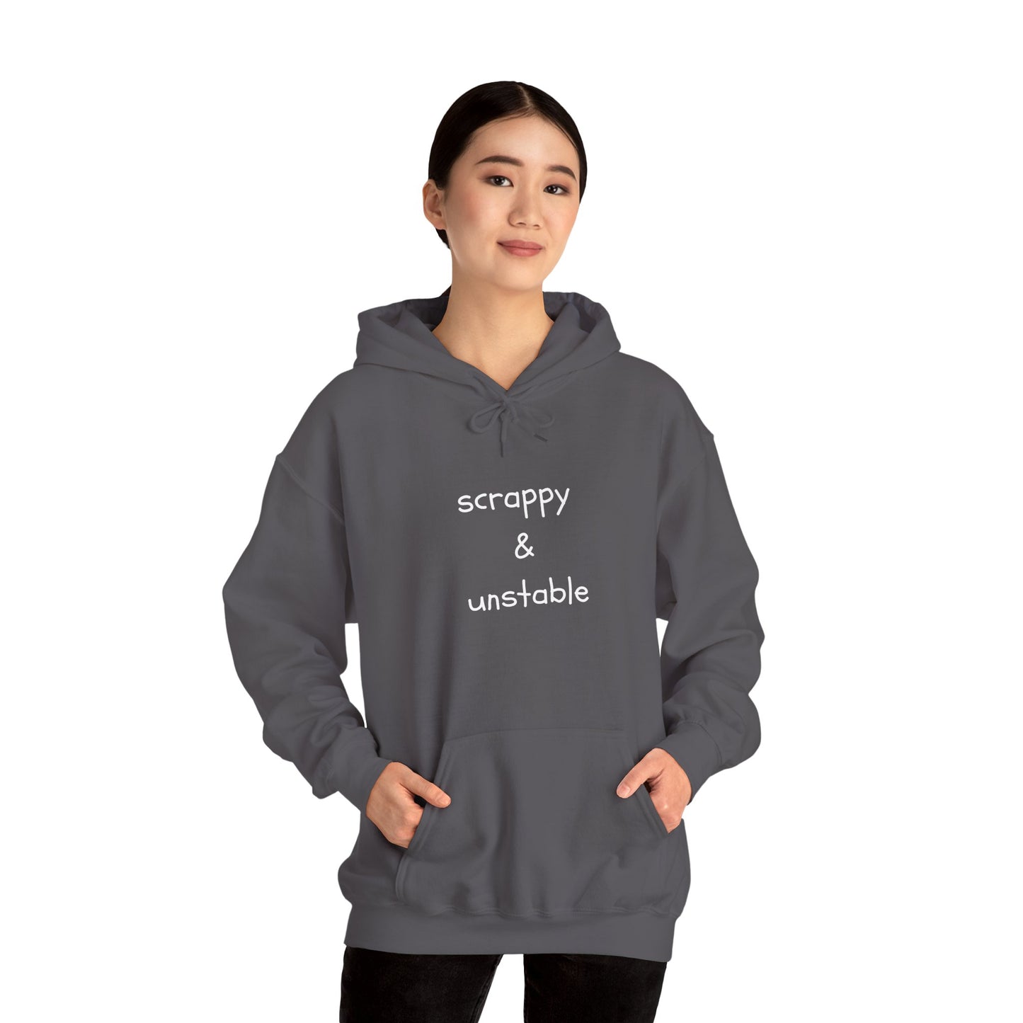 Scrappy & Unstable Text - Hoodie | Sarcasm | Roly Poly Print