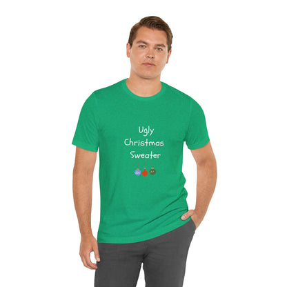 Ugly Christmas Sweater Text on Green - Christmas T-Shirt | Holiday | Roly Poly Print