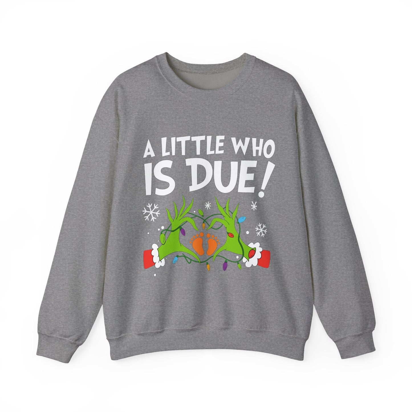 A Little Who is Due - Christmas Sweatshirt | Holiday | Roly Poly Print