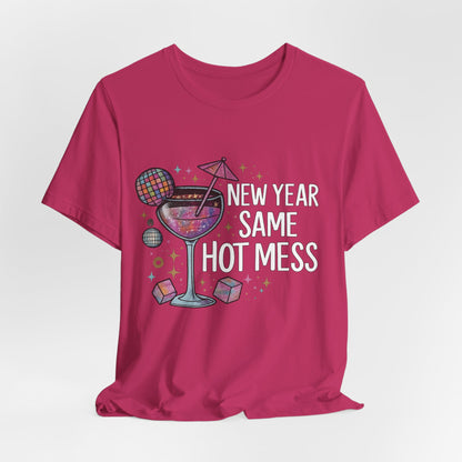 New Year Same Hot Mess Tee — Funny NYE Cocktail Graphic T-Shirt