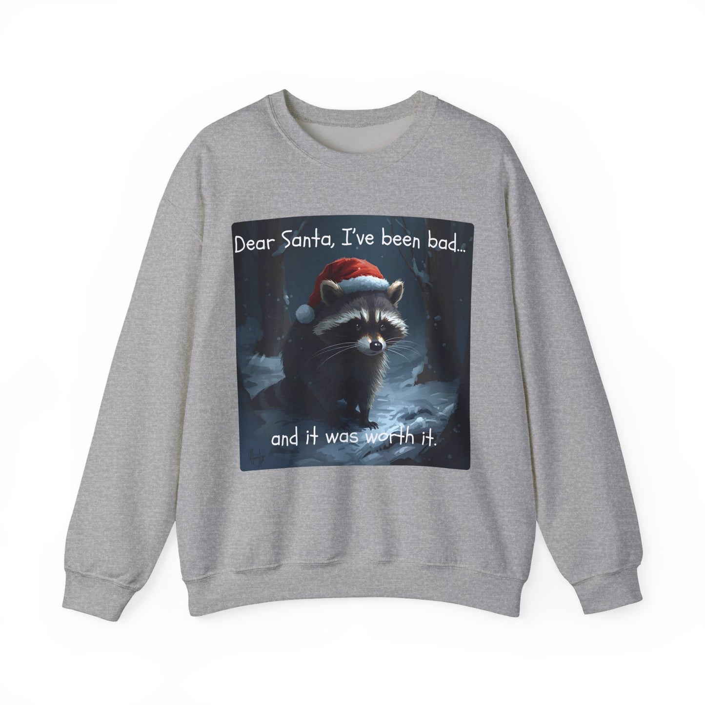 Dear Santa, I've Been Bad and It Was Worth It Raccoon - Christmas Sweatshirt | Pets and Animals | Roly Poly Print
