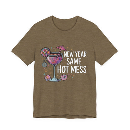 New Year Same Hot Mess Tee — Funny NYE Cocktail Graphic T-Shirt