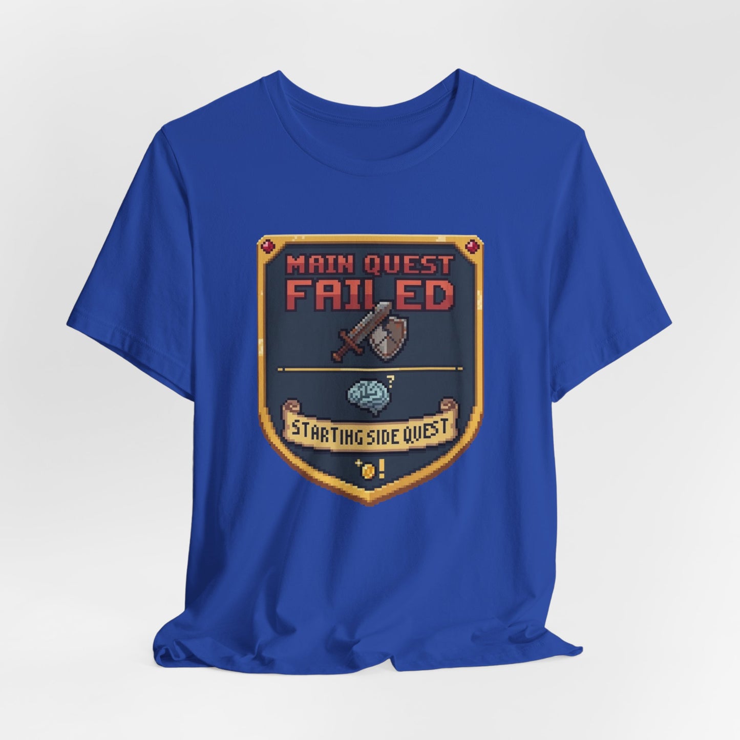 Main Quest Failed | T-Shirt