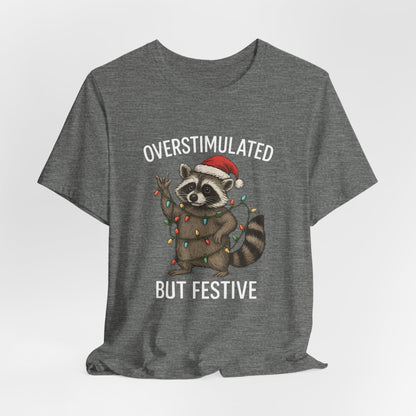 Overstimulated but Festive Raccoon - Christmas T-Shirt | Holiday | Roly Poly Print