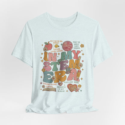 In My STEM Era - Teacher T-Shirt | STEM | Roly Poly Print