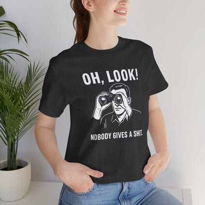 Oh Look Nobody Gives a Shit - T-Shirt | Sunny & Sarcastic | Roly Poly Print