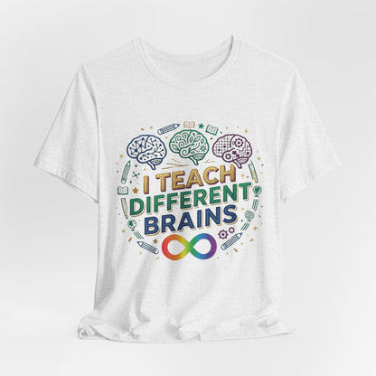 I Teach Different Brains | T-Shirt