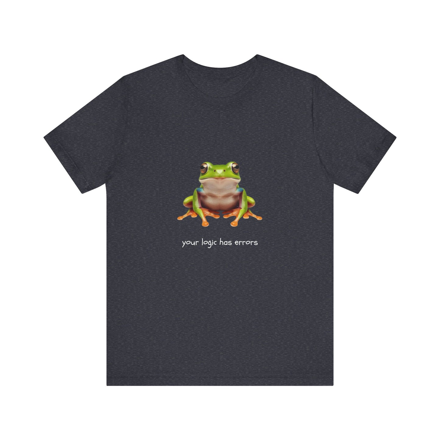 Your Logic Has Errors Tree Frog - T-Shirt | STEM | Roly Poly Print