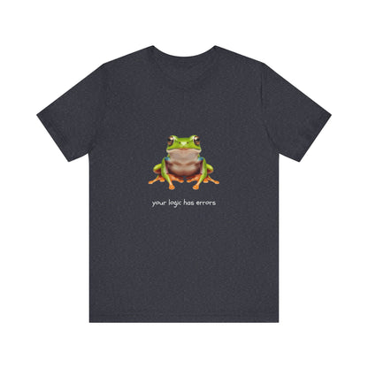 Your Logic Has Errors Tree Frog - T-Shirt | STEM | Roly Poly Print
