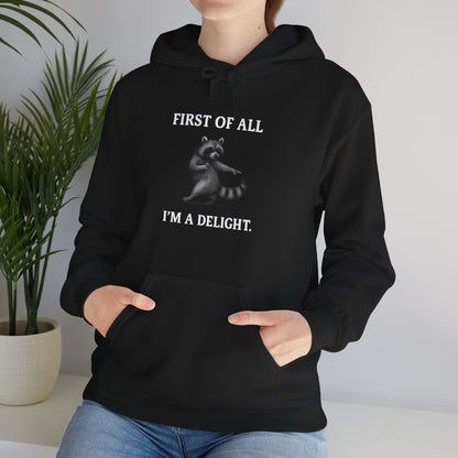 First of All, I'm a Delight Raccoon - Hoodie | Pets and Animals | Roly Poly Print