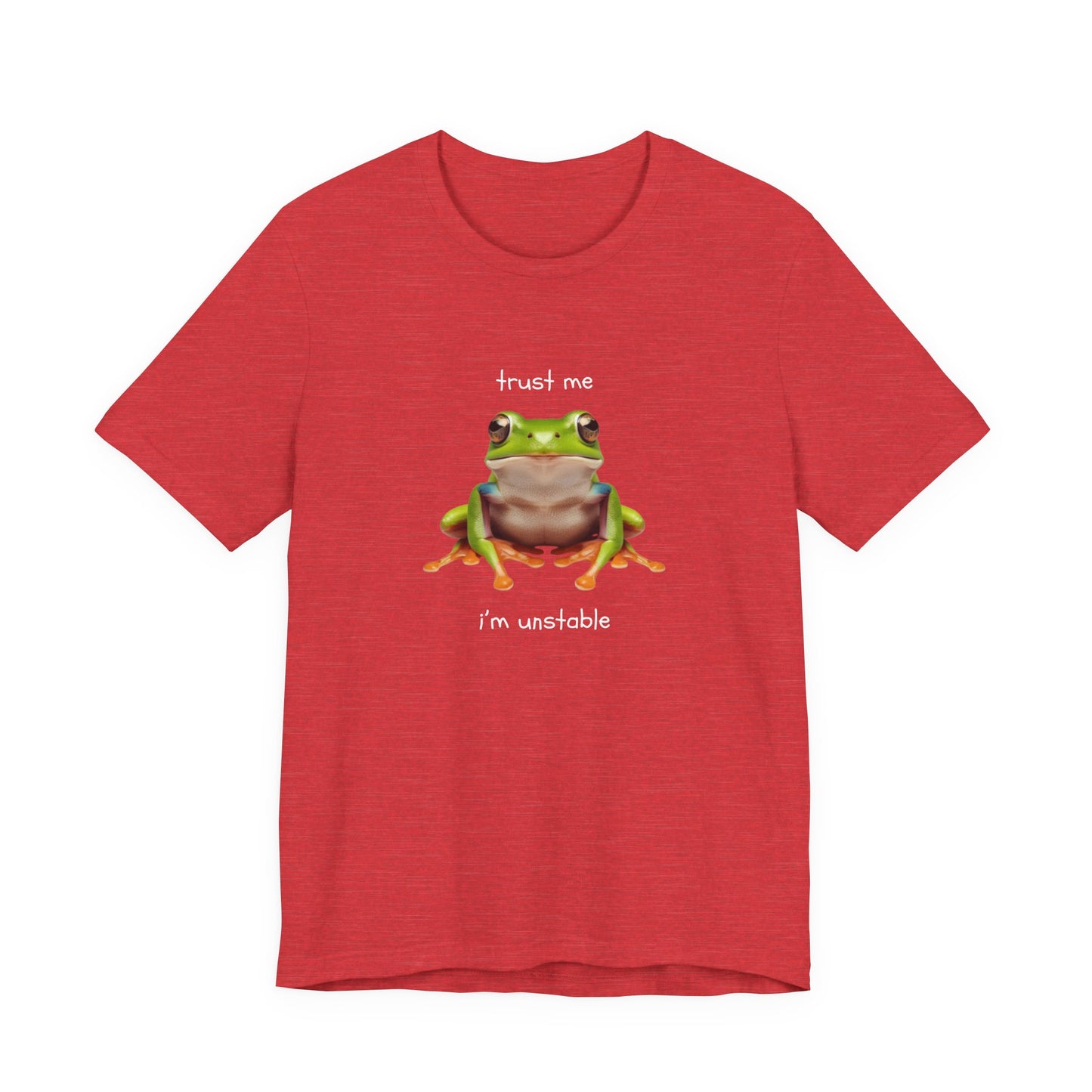 Trust Me, I'm Unstable Tree Frog - T-Shirt | Pets and Animals | Roly Poly Print