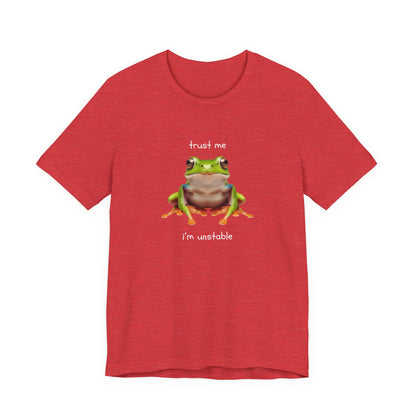 Trust Me, I'm Unstable Tree Frog - T-Shirt | Pets and Animals | Roly Poly Print