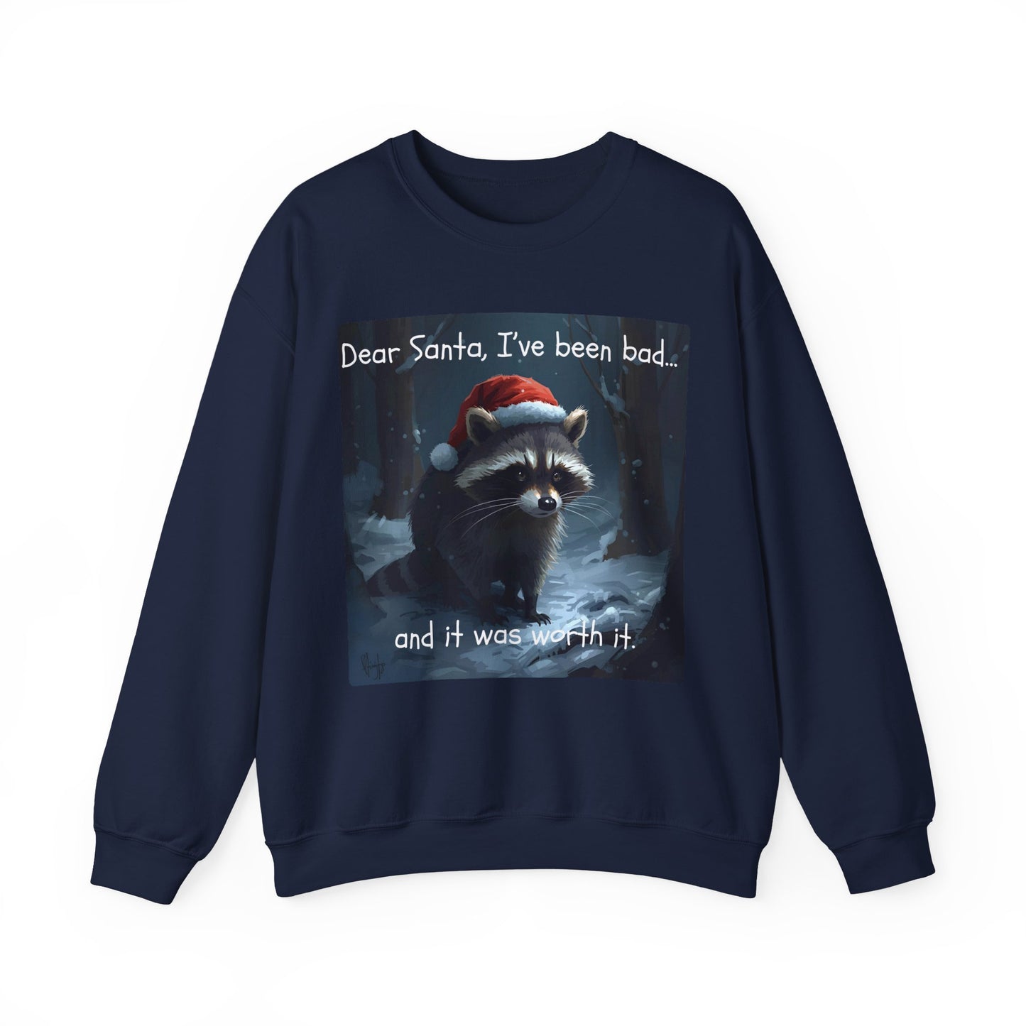 Dear Santa, I've Been Bad and It Was Worth It Raccoon - Christmas Sweatshirt | Pets and Animals | Roly Poly Print