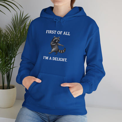 First of All, I'm a Delight Raccoon - Hoodie | Pets and Animals | Roly Poly Print