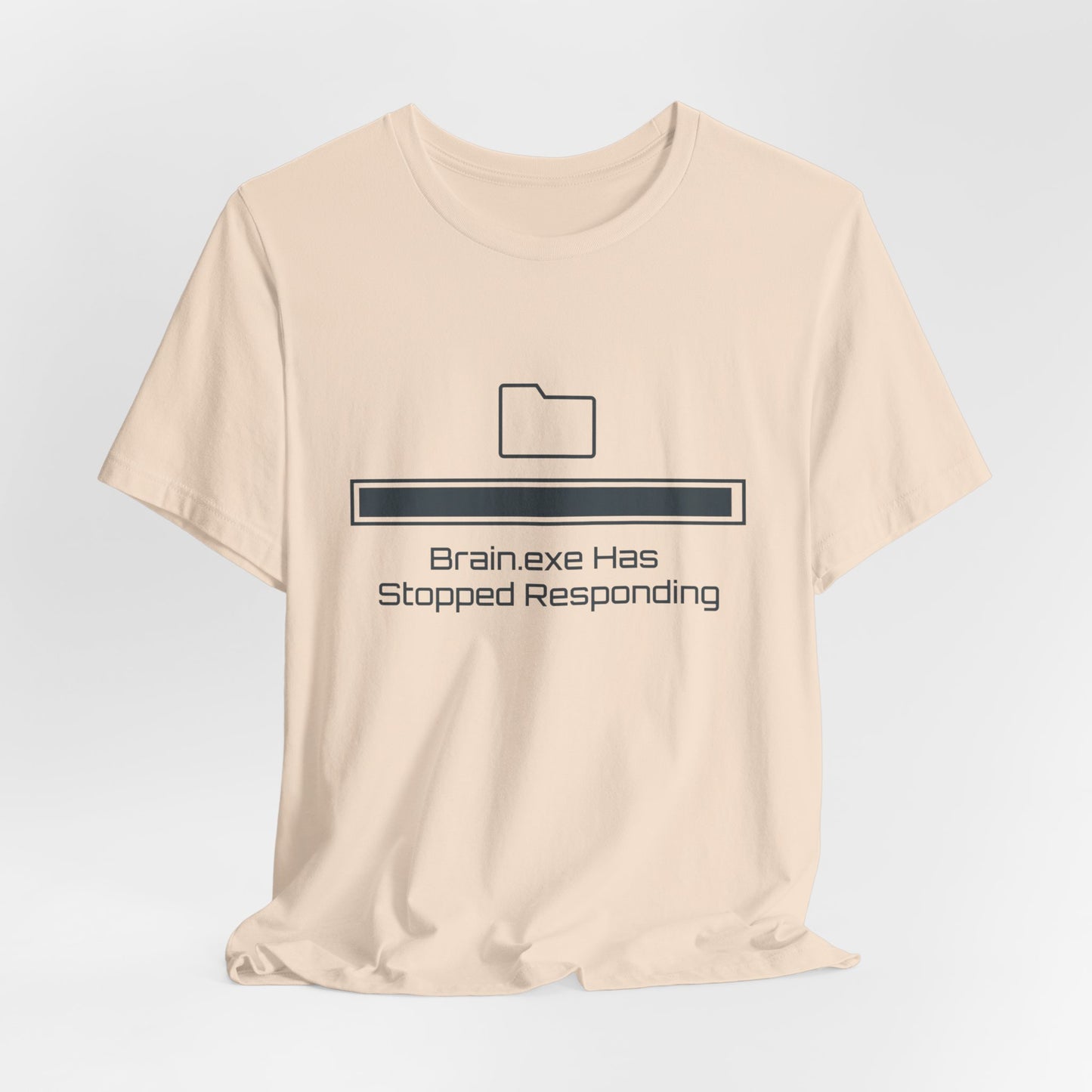 Brain.exe Has Stopped Responding | T-Shirt
