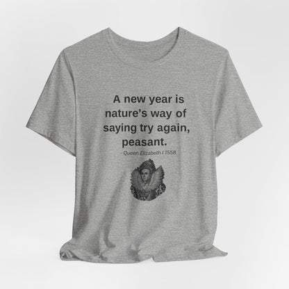 Queen Elizabeth Quote for New Year - New Years' T-Shirt | Holiday | Roly Poly Print
