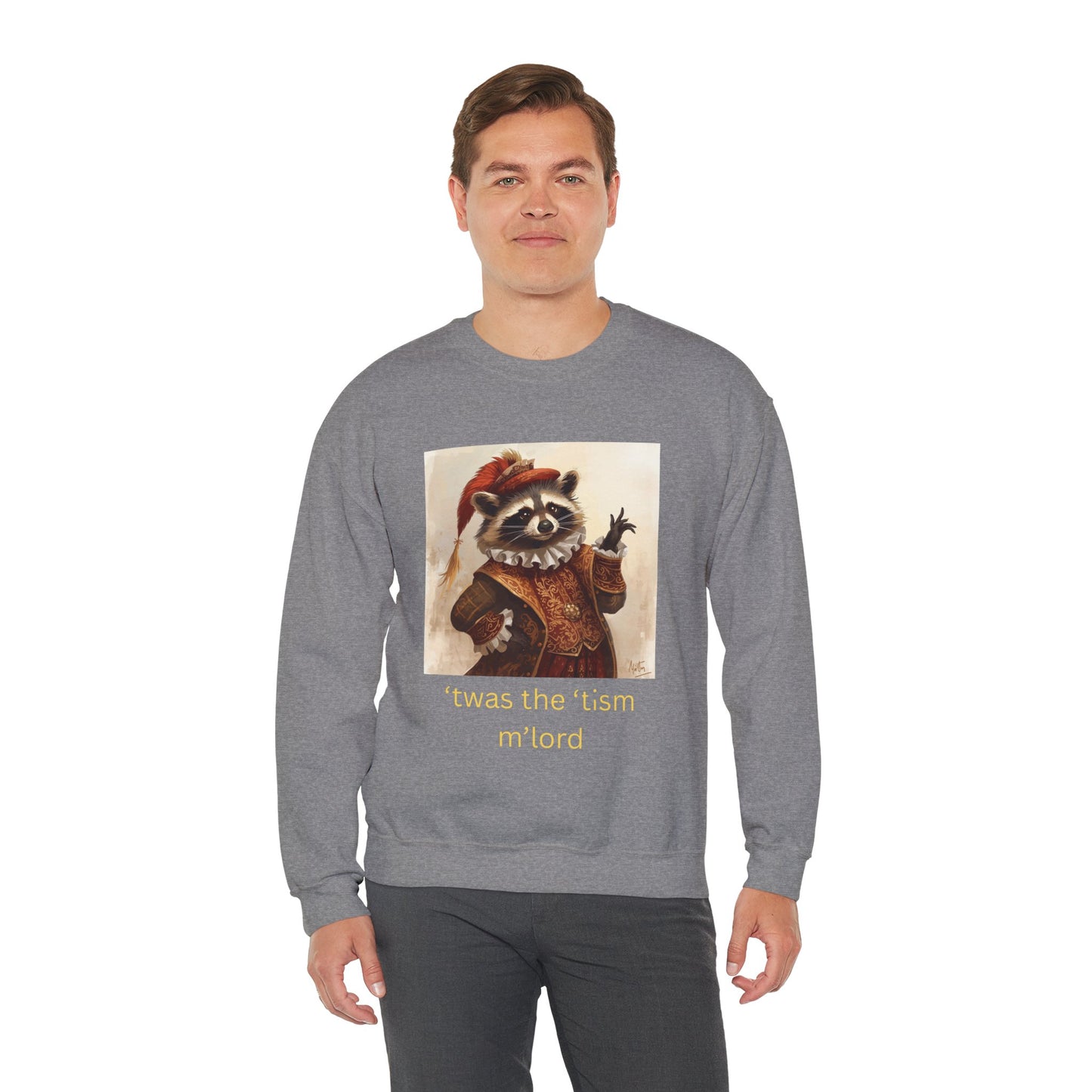 'twas the 'tism, m'Lord Medieval Raccoon - Sweatshirt | Overstimulated Humor | Roly Poly Print