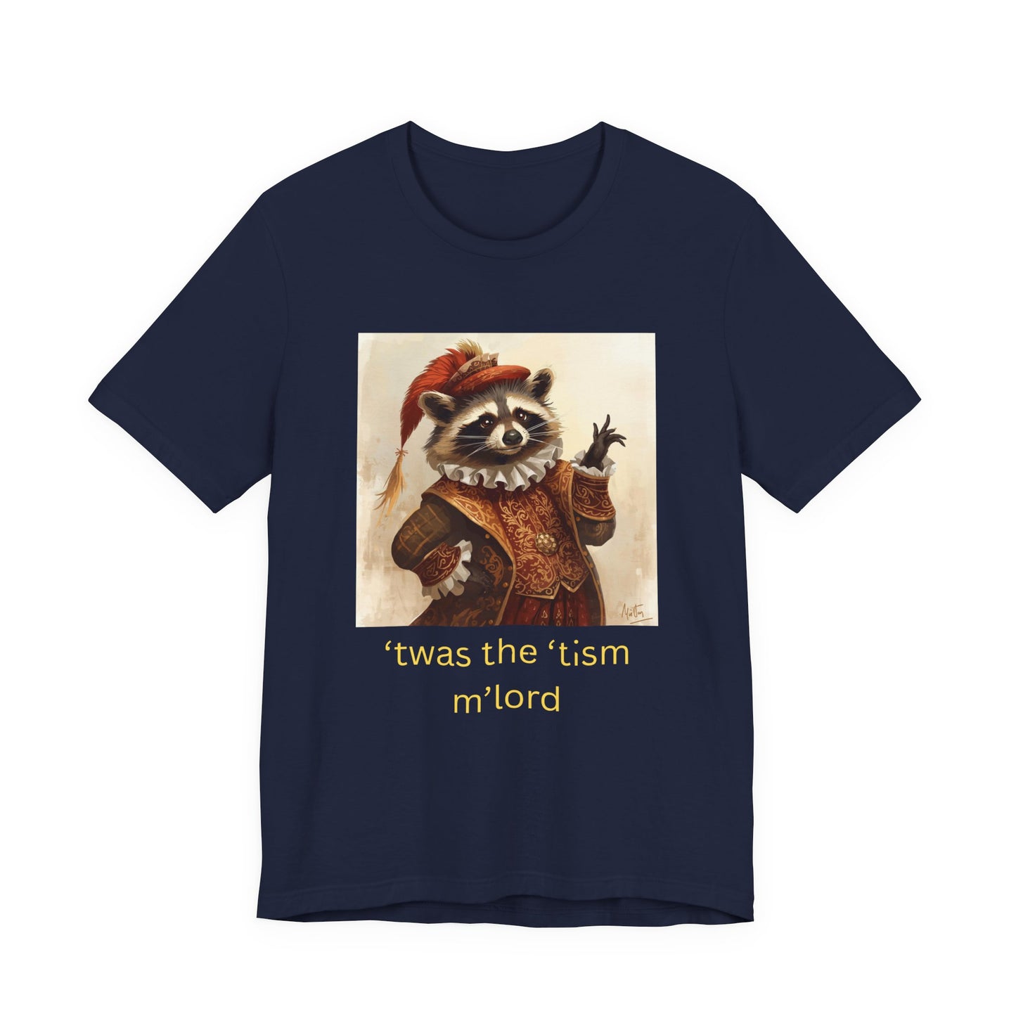 ’twas the ’tism m’lord Medieval Raccoon – T-Shirt | Overstimulated Humor | Roly Poly Print