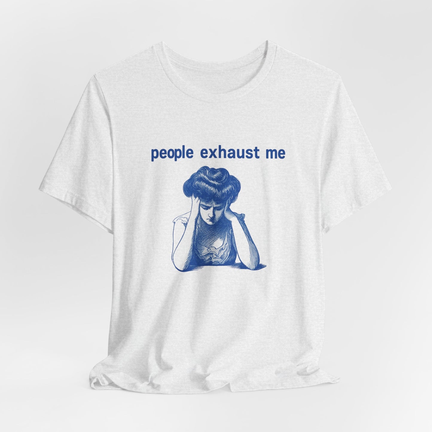 People Exhaust Me - T-Shirt | Funny & Sarcastic | Roly Poly Print
