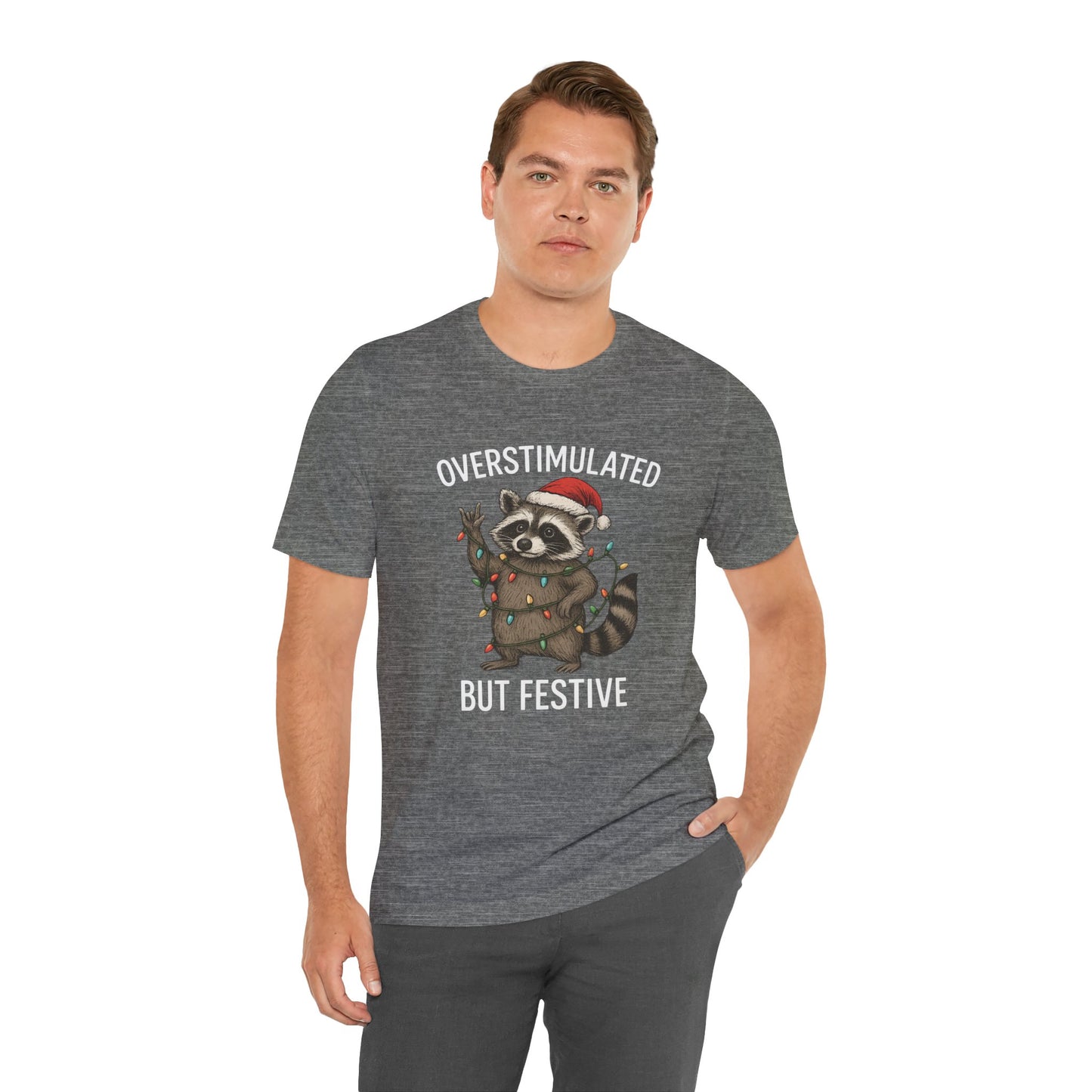 Overstimulated but Festive Raccoon - Christmas T-Shirt | Holiday | Roly Poly Print