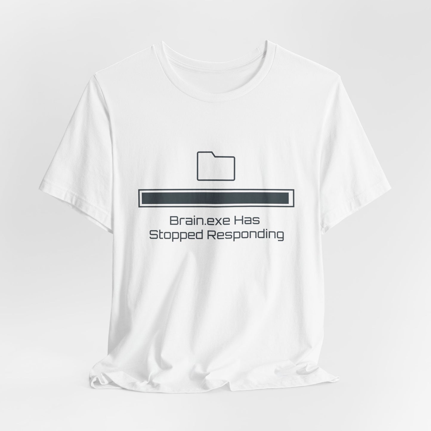 Brain.exe Has Stopped Responding | T-Shirt