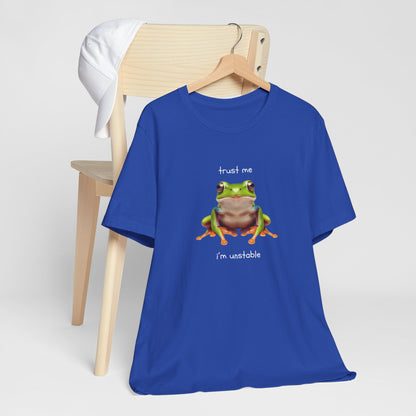 Trust Me, I'm Unstable Tree Frog - T-Shirt | Pets and Animals | Roly Poly Print