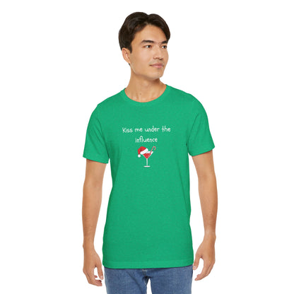 Kiss Me Under the Influence - Christmas T-Shirt | Holiday | Roly Poly Print